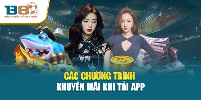 Các chương trình khuyến mãi khi tải app