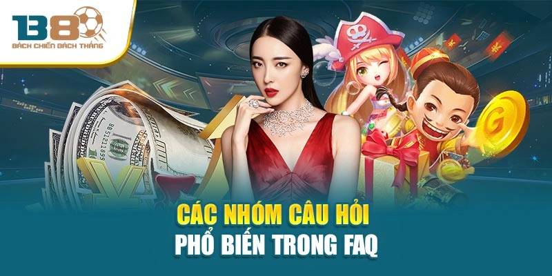 Các nhóm câu hỏi phổ biến trong FAQ