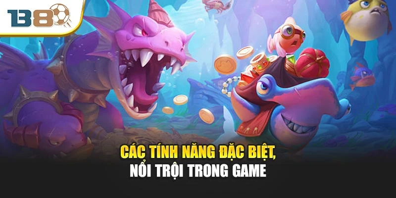 Bắn Cá Thần Tài – Cuộc Chơi Vàng Bạc Chờ Đợi Người Xứng Đáng 2 Các tính năng đặc biệt, nổi trội trong game