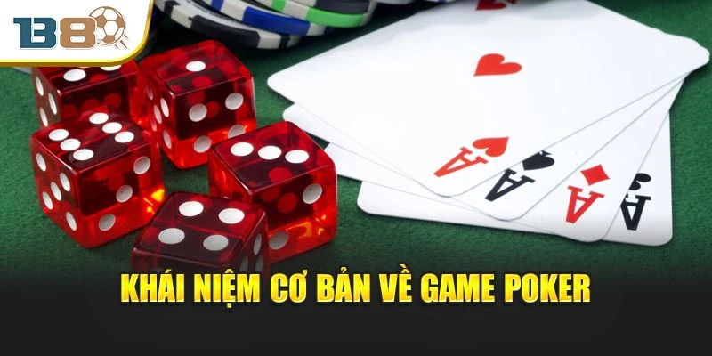 Game Poker – Đỉnh Cao Chiến Thuật Trong Từng Ván Bài 1 Khái niệm cơ bản về game Poker