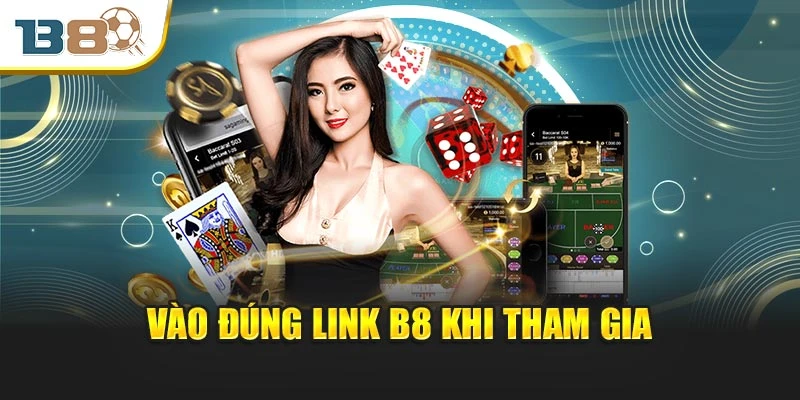 Trang chủ 3 vao dung link b8 khi tham gia